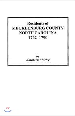 Residents of Mecklenburg County North Carolina 1762-1790
