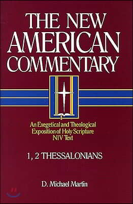 1, 2 Thessalonians: An Exegetical and Theological Exposition of Holy Scripture Volume 33