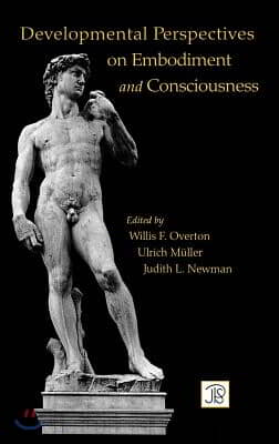 Developmental Perspectives on Embodiment and Consciousness