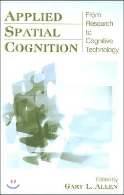 Applied Spatial Cognition: From Research to Cognitive Technology