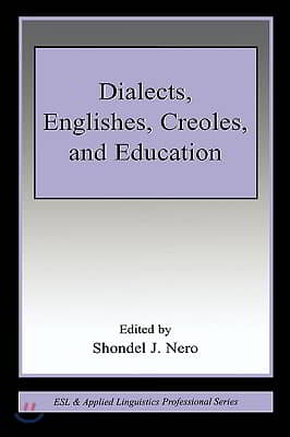 Dialects, Englishes, Creoles, and Education