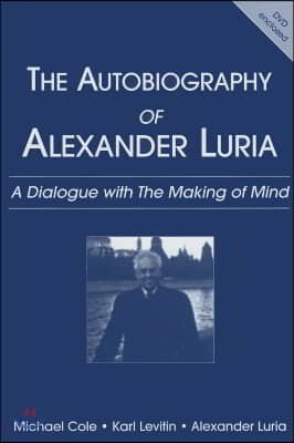 The Autobiography of Alexander Luria: A Dialogue with the Making of Mind