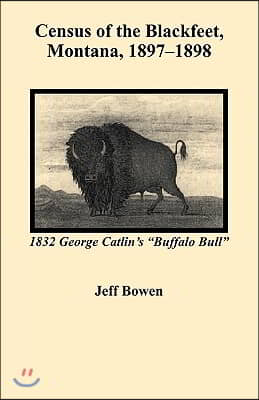 Census Of The Blackfeet, Montana, 1897-1898