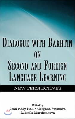 Dialogue With Bakhtin on Second and Foreign Language Learning