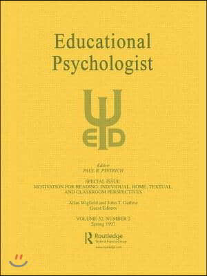 Motivation for Reading: Individual, Home, Textual, and Classroom Perspectives: A Special Issue of educational Psychologist