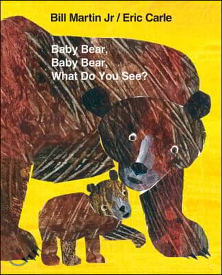 Baby Bear, Baby Bear, What Do You See? Big Book