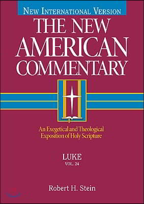 Luke: An Exegetical and Theological Exposition of Holy Scripture Volume 24