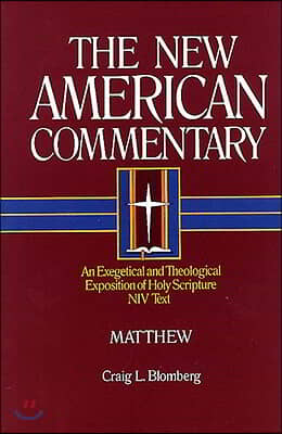 Matthew: An Exegetical and Theological Exposition of Holy Scripturevolume 22