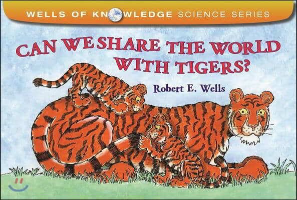 Can We Share the World with Tigers?