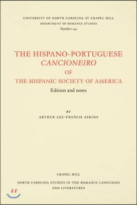 The Hispano-Portuguese Cancioneiro of the Hispanic Society of America