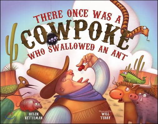 There Once Was a Cowpoke Who Swallowed an Ant