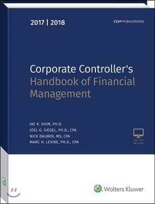 Corporate Controller's Handbook of Financial Management 2017-2018