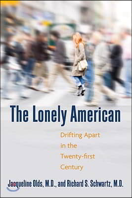 The Lonely American: Drifting Apart in the Twenty-first Century