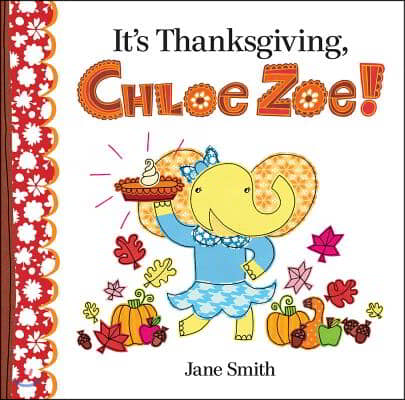 It&#39;s Thanksgiving, Chloe Zoe!