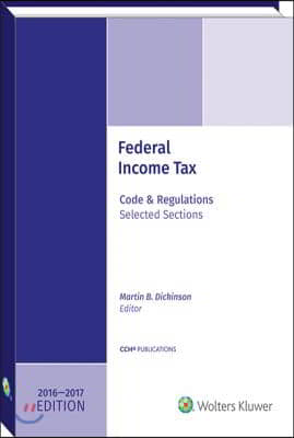 Federal Income Tax: Code and Regulations--Selected Sections (2016-2017) W/CD