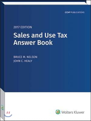 Sales and Use Tax Answer Book (2017)