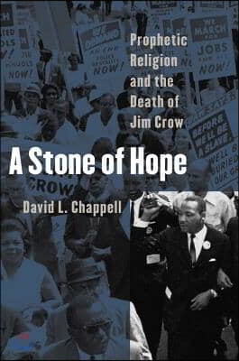 A Stone of Hope: Prophetic Religion and the Death of Jim Crow