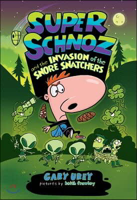 Super Schnoz and the Invasion of the Snore Snatchers: Volume 2