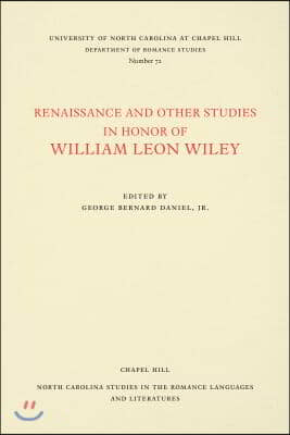 Renaissance and Other Studies in Honor of William Leon Wiley