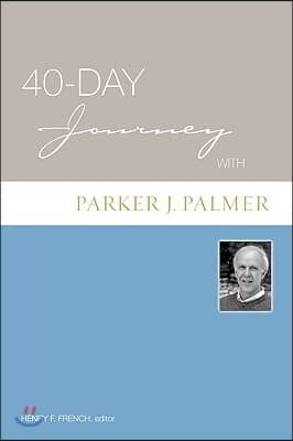 40-Day Journey with Parker Palmer