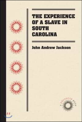 The Experience of a Slave in South Carolina