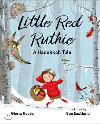 Little Red Ruthie: A Hanukkah Tale