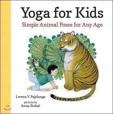 Yoga for Kids: Simple Animal Poses for Any Age