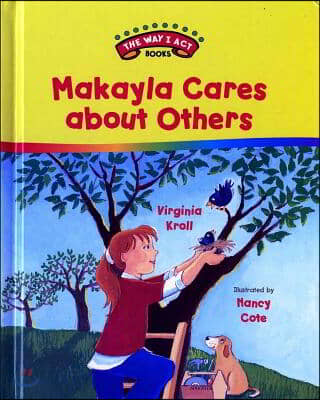 Makayla Cares about Others