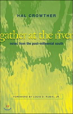 Gather at the River: Notes from the Post-Millennial South