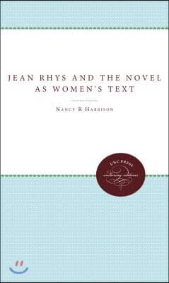 Jean Rhys and the Novel as Women's Text