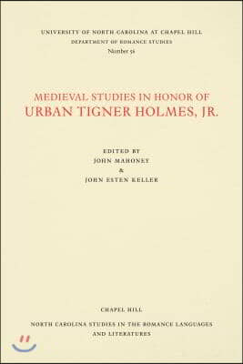 Medieval Studies in Honor of Urban Tigner Holmes, Jr.