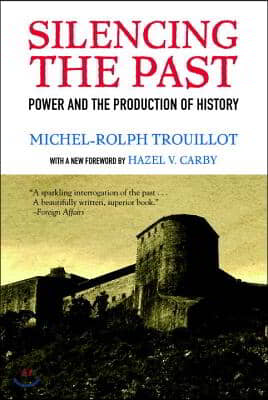 Silencing the Past: Power and the Production of History