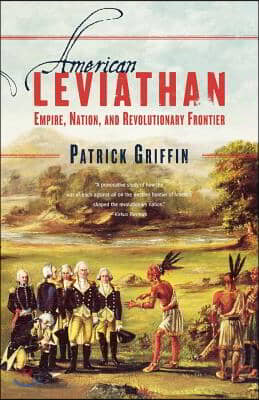 American Leviathan: Empire, Nation, and Revolutionary Frontier