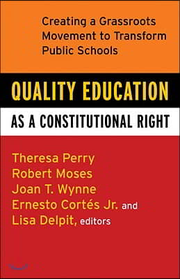 Quality Education as a Constitutional Right: Creating a Grassroots Movement to Transform Public Schools