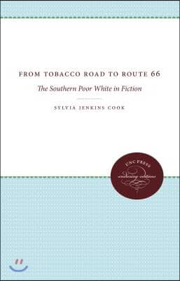 From Tobacco Road to Route 66: The Southern Poor White in Fiction