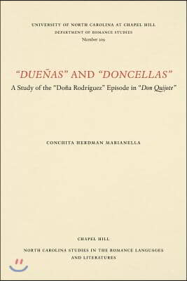 Duenas and Doncellas: A Study of the Dona Rodriguez Episode in Don Quijote