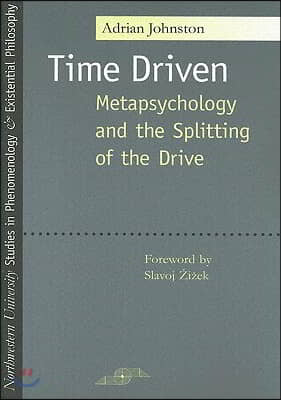 Time Driven: Metapsychology and the Splitting of the Drive