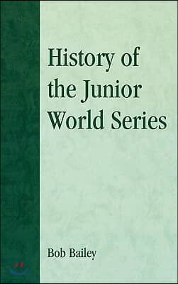 History of the Junior World Series