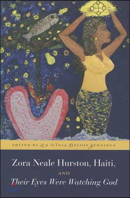 Zora Neale Hurston, Haiti, and Their Eyes Were Watching God
