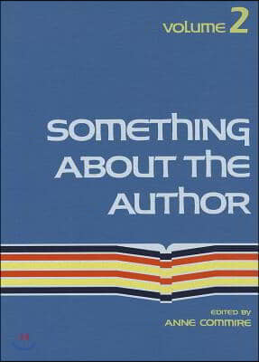 Something about the Author: Facts and Pictures about Contemporary Authors and Illustrators of Books for Young People