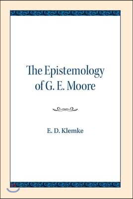 The Epistemology of G. E. Moore