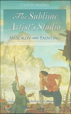 The Sublime Artist&#39;s Studio: Nabokov and Painting