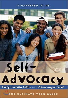 Self-Advocacy: The Ultimate Teen Guide