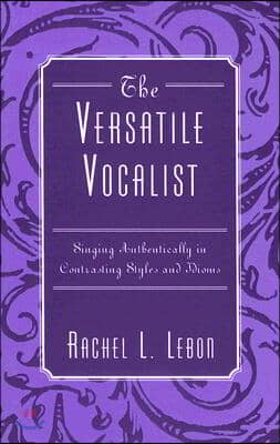 The Versatile Vocalist: Singing Authentically in Contrasting Styles and Idioms