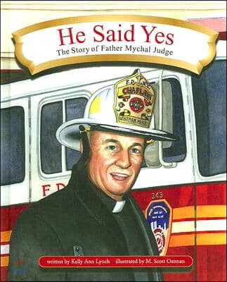 He Said Yes: The Story of Father Mychal Judge