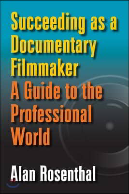 Succeeding As a Documentary Filmmaker