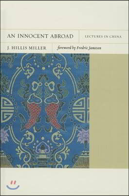 An Innocent Abroad: Lectures in China Volume 21