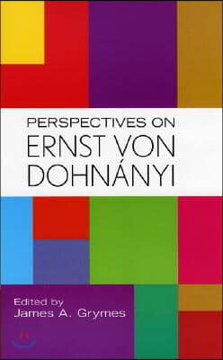 Perspectives on Ernst Von Dohnanyi