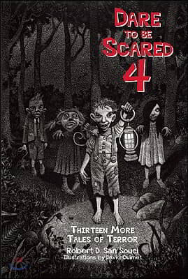 Dare to Be Scared 4: Thirteen More Tales of Terror