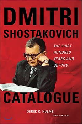 Dmitri Shostakovich Catalogue: The First Hundred Years and Beyond